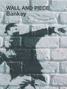 Wall and Piece by Banksy, 9781844137879