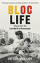 Bloc Life (Stories from the Lost World of Communism) by Peter Molloy, 9781846076176
