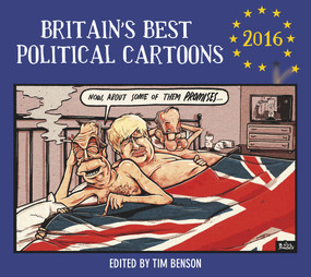 Britain's Best Political Cartoons 2016 by Timothy S Benson, 9781847947932