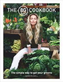 The 8Greens Cookbook (The Simple Way to Get Your Greens) by Dawn Russell, 9781848095076