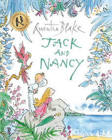 Jack and Nancy (Part of the BBC's Quentin Blake's Box of Treasures) by Quentin Blake, Quentin Blake, Quentin Blake, 9781849416894