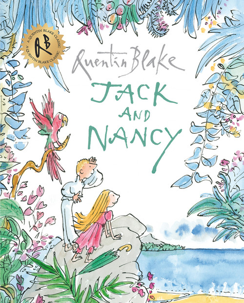 Jack and Nancy (Part of the BBC's Quentin Blake's Box of Treasures) by Quentin Blake, Quentin Blake, Quentin Blake, 9781849416894