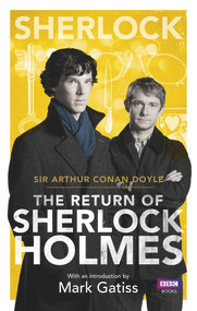 Sherlock: The Return of Sherlock Holmes by Arthur Conan Doyle, Mark Gatiss, 9781849907606