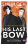 Sherlock: His Last Bow by Arthur Conan Doyle, Steven Moffatt, 9781849907613