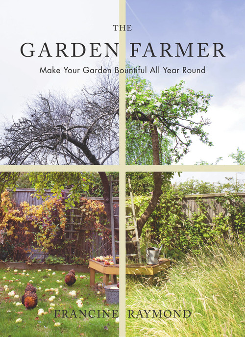 The Garden Farmer by Francine Raymond, 9781910931325