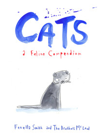 Cats (A Feline Compendium) by Fenella Smith, The Brothers McLeod, 9781910931363