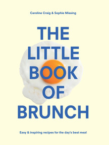 The Little Book of Brunch by Sophie Missing, Caroline Craig, 9781910931448
