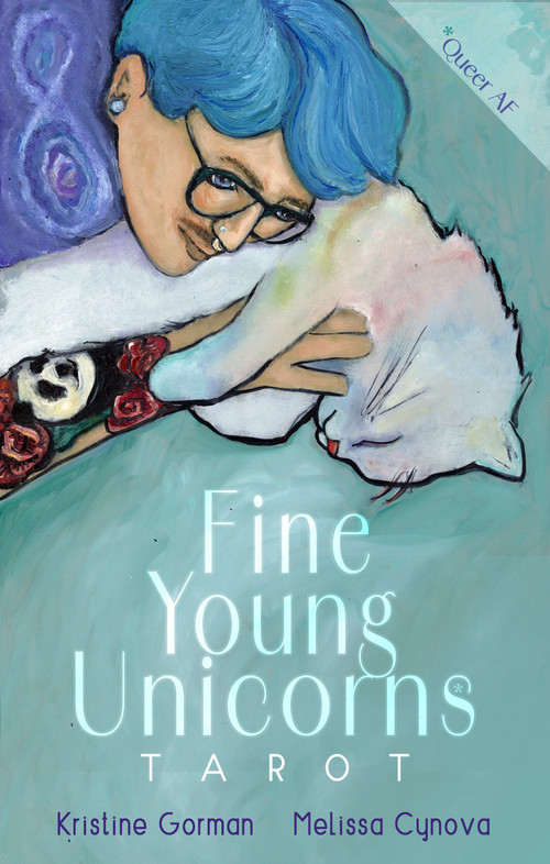 Fine Young Unicorns Tarot (Queer AF (78 Full-Color Cards and 96-Page Full-Color Guidebook for Pride, Empowerment, and Joy)) by Melissa Cynova, Kristine Gorman, 9781578638680