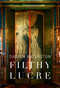 Darren Waterston Filthy Lucre (Revised and Expanded Edition) by Susan Cross, Lee Glazer, Timothy Anglin Burgard, 9780847878314