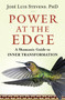Power at the Edge (A Shamanic Guide to Inner Transformation) by José Luis Stevens, 9781950253913