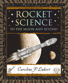 Rocket Science (To the Moon and Beyond) by Caroline P. Lubert, 9781952178733