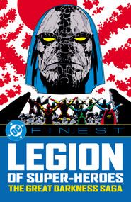 DC Finest: Legion of Super-Heroes: The Great Darkness Saga by Paul Levitz, Keith Giffen, Pat Broderick, 9781799514886