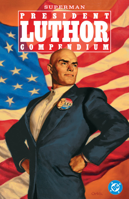 Superman: President Luthor Compendium by Jeph Loeb, Joe Kelly, Ed McGuinness, Kano, 9781799515296