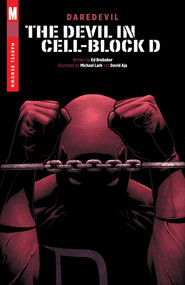 Daredevil: The Devil In Cell-Block D by Ed Brubaker, David Aja, 9781302972585