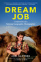 Dream Job (Confessions of a National Geographic Photographer) by Joel Sartore, Carson Vaughan, 9781426224461