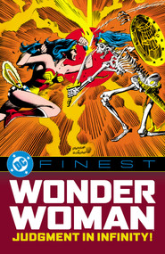 DC Finest: Wonder Woman: Judgment in Infinity! by Paul Levitz, Dan Mishkin, Various, Gene Colan, Various, 9781799515081