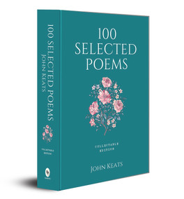 100 Selected Poems (John Keats) by John Keats, 9789389178470