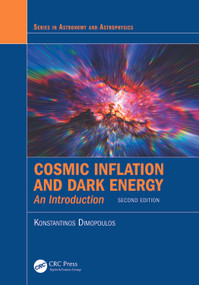 Cosmic Inflation and Dark Energy (An Introduction) by Konstantinos Dimopoulos, 9781032896885