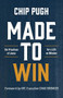 Made to Win (Six Practices of Jesus for a Life on Mission) by Chip Pugh, 9781964817033