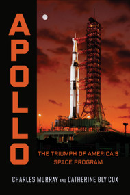 Apollo (The Triumph of America's Space Program) by Charles Murray, Catherine Bly Cox, 9780844751177