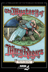 The Mystery of Mary Rogers by Rick Geary, 9781561632749