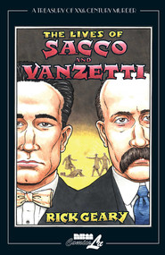 The Lives of Sacco & Vanzetti by Rick Geary, 9781561636051