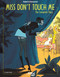 Miss Don't Touch Me by Hubert, Kerascoët, 9781561638994