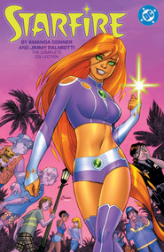 Starfire by Amanda Conner and Jimmy Palmiotti: The Complete Collection by Amanda Conner, Jimmy Palmiotti, Emanuela Lupacchino, Elsa Charretier, 9781799510697