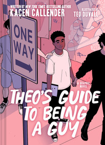 Theo's Guide to Being a Guy (A Graphic Novel) by Kacen Callender, Teo DuVall, 9781419757433