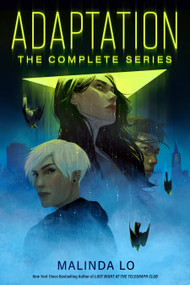 Adaptation: The Complete Series by Malinda Lo, 9798217113316