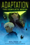Adaptation: The Complete Series by Malinda Lo, 9798217113316