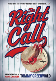 The Right Call (A Game Changer Novel) by Tommy  Greenwald, 9781419772863