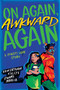 On Again, Awkward Again (A Novel) by Erin Entrada Kelly, Kwame Mbalia, 9781419775642