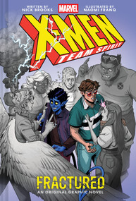 Fractured (X-Men Team Spirit Book 1) (A Graphic Novel) by Nick Brooks, Naomi Franq, 9781419777103