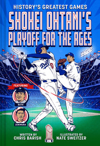 Shohei Ohtani's Playoff for the Ages ((History's Greatest Games #2)) by Chris Barish, Nate Sweitzer, 9781419779411