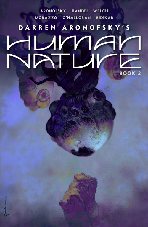 Human Nature Book 3 (A Satirical Science Fiction Graphic Novel) by Darren Aronofsky, Ari Handel, Jeff Welch, Martin Morazzo, 9781419780394