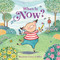 When Is Now? (A Picture Book) by Maryann Cocca-Leffler, 9781419788628