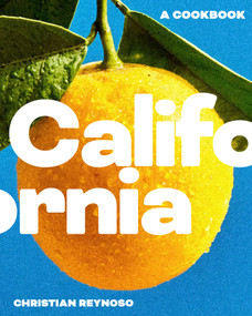 California (The Cookbook) by Christian Reynoso, 9781419789342