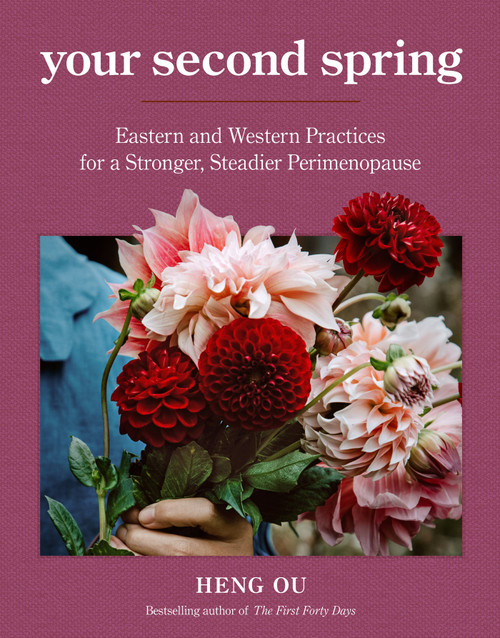Your Second Spring (Nurturing Yourself Through Perimenopause) by Heng Ou, 9781419789540
