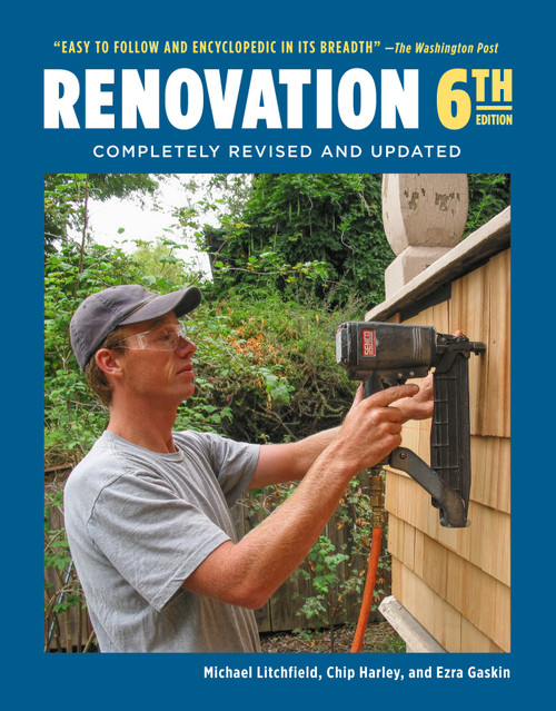 Renovation 6th Edition (Completely Revised and Updated) by Michael Litchfield, Chip Harley, Ezra Gaskin, 9781419791505