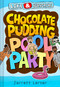 Like and Subscribe: Chocolate Pudding Pool Party (Book 1) by Jarrett Lerner, 9781419792489