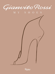 Gianvito Rossi (My Shoes) by Carine Roitfeld, Pierre Léonforte, 9788891846389