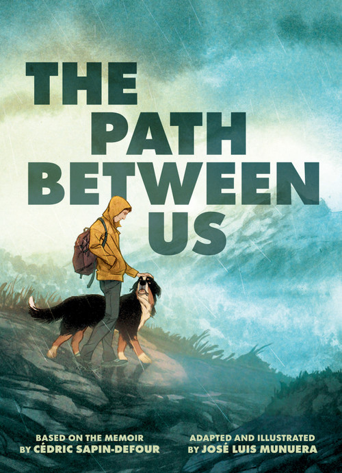 The Path Between Us (A Graphic Memoir of Companionship) by José Luis Munuera, 9781419795725