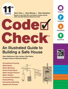 Code Check 11th Edition (An Illustrated Guide to Building a Safe House) by Glenn Mathewson, Ryan Jackson, Skip Walker, Redwood Kardon, Douglas Hansen, 9781419797040