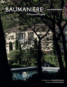 Baumanière (A Provencal Legacy) by Isabelle Bunisset, 9781419797101