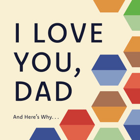 I Love You, Dad (And Here's Why . . .) by Mara Harris, 9781641708951