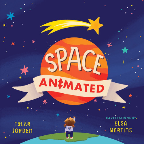 Space Animated by Tyler Jorden, Elsa Martins, 9781641709644