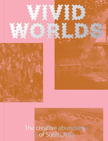 Fashion. Art. Design (The Creative Abundance of South Asia) by Meneesha Kellay, 9781838510718
