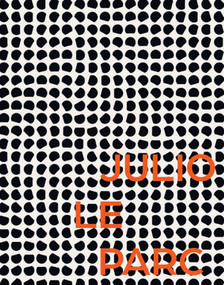 Julio Le Parc by Val Ravaglia, 9781917055314