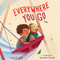 Everywhere You Go by Tracy C. Gold, Susanna Covelli, 9798893960570